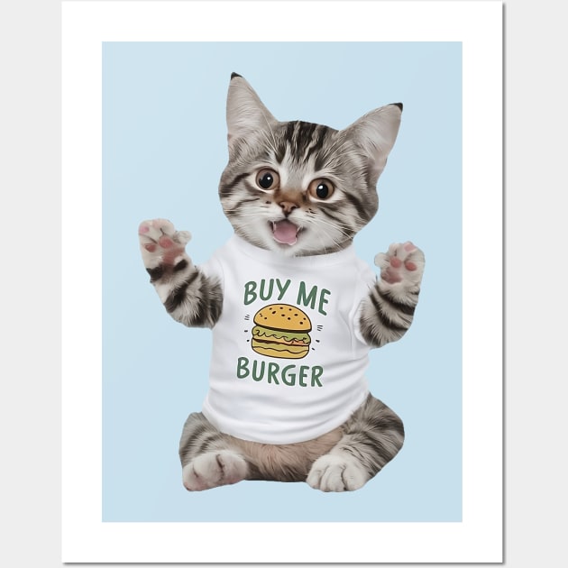 Buy Me A Burger - Cat Wall Art by Meowsiful